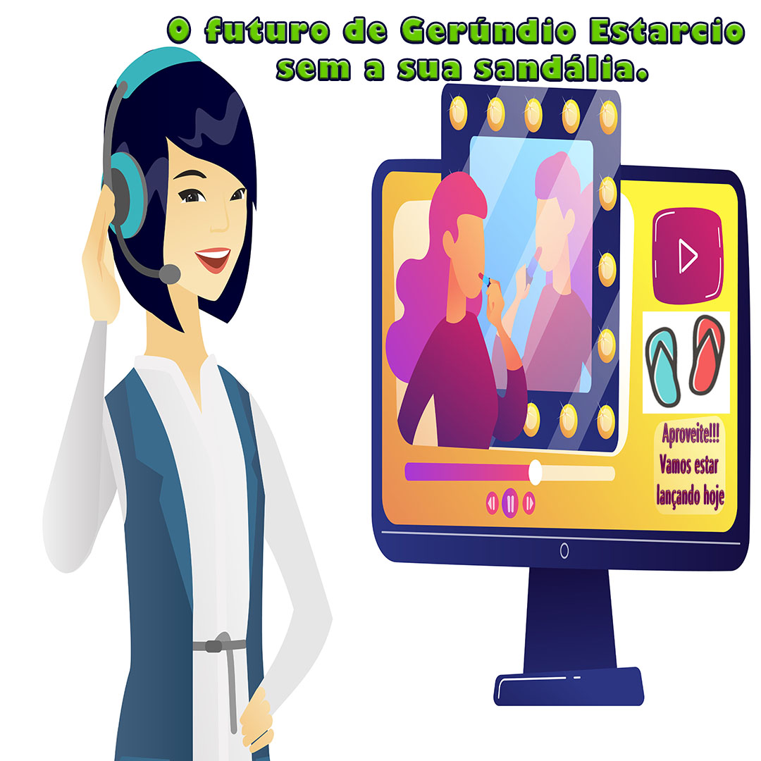 O futuro de Gerúndio Estarcio sem a sua sandália.
